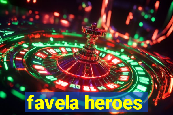 favela heroes